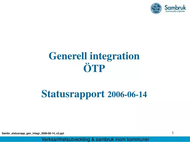 generell integration tp statusrapport 2006 06 14