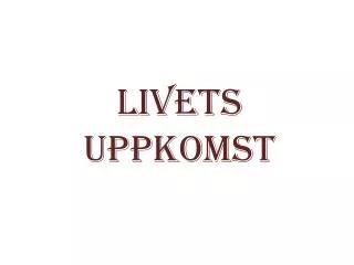 livets uppkomst