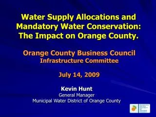 Water Supply Allocations and Mandatory Water Conservation: The Impact on Orange County.
