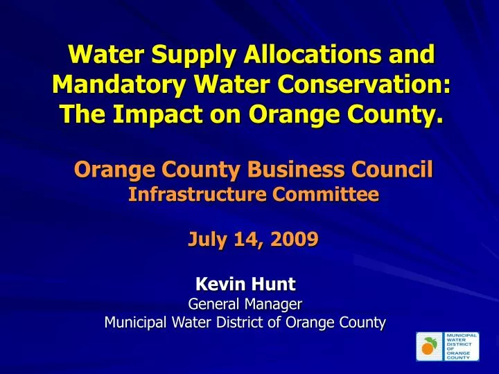 water supply allocations and mandatory water conservation the impact on orange county