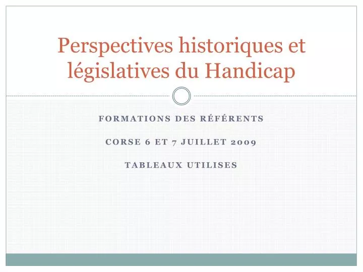 perspectives historiques et l gislatives du handicap