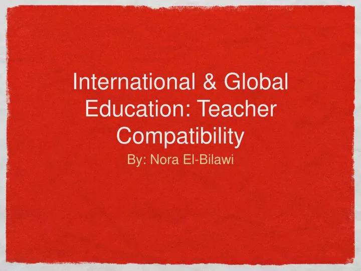 international global education teacher compatibility