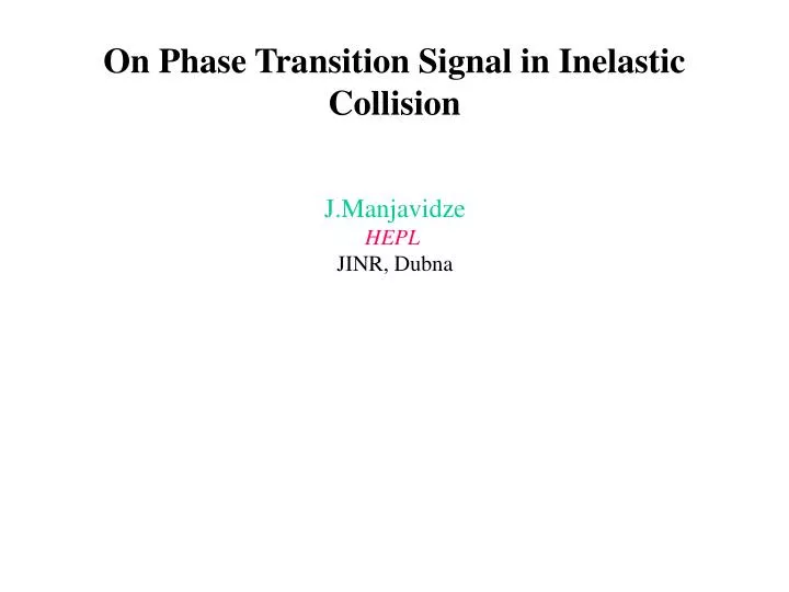 on phase transition signal in inelastic collision