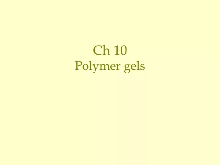 ch 10 polymer gels