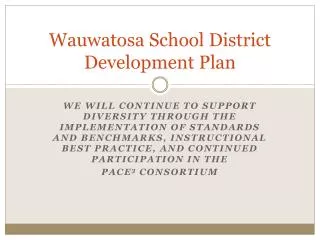 Wauwatosa School District Development Plan