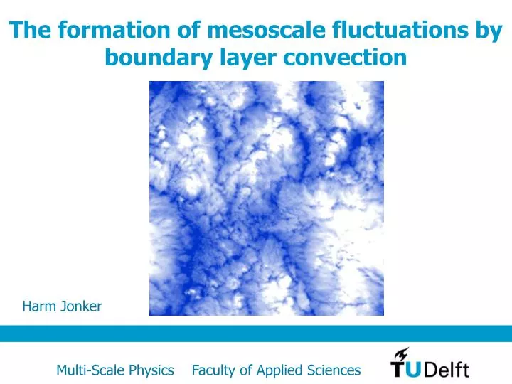 the formation of mesoscale fluctuations by boundary layer convection