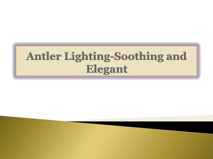 antler lighting soothing and elegant