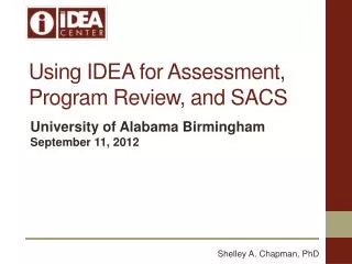 Using IDEA for Assessment, Program Review, and SACS