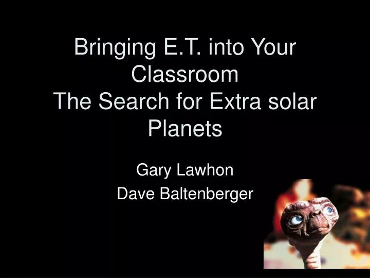 bringing e t into your classroom the search for extra solar planets