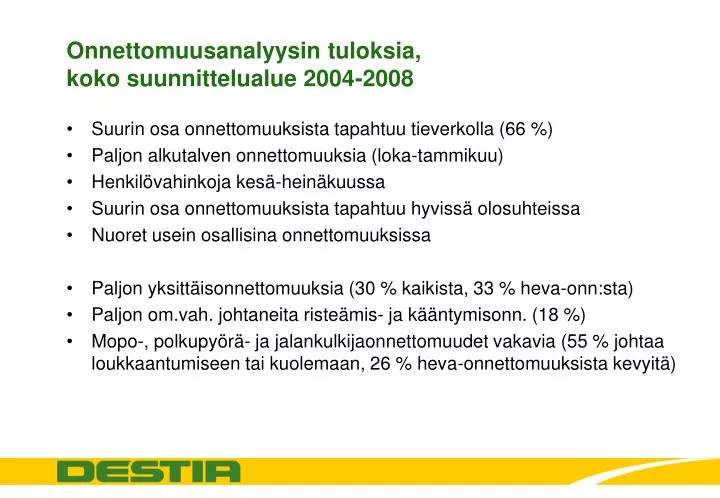 onnettomuusanalyysin tuloksia koko suunnittelualue 2004 2008