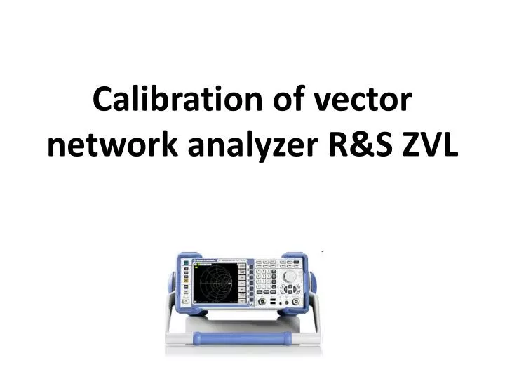calibration of vector network analyzer r s zvl