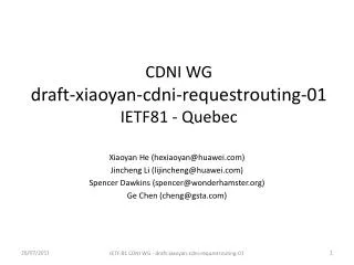 CDNI WG draft-xiaoyan-cdni-requestrouting-01 IETF81 - Quebec