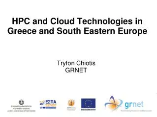 HPC and Cloud Technologies in Greece and South Eastern Europe