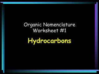 Organic Nomenclature Worksheet #1