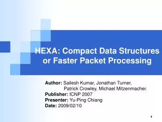 HEXA: Compact Data Structures or Faster Packet Processing