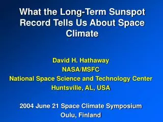 What the Long-Term Sunspot Record Tells Us About Space Climate