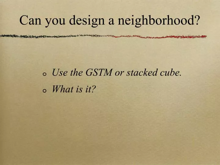 can you design a neighborhood