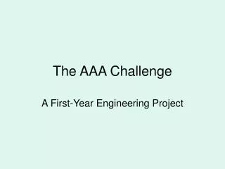 The AAA Challenge