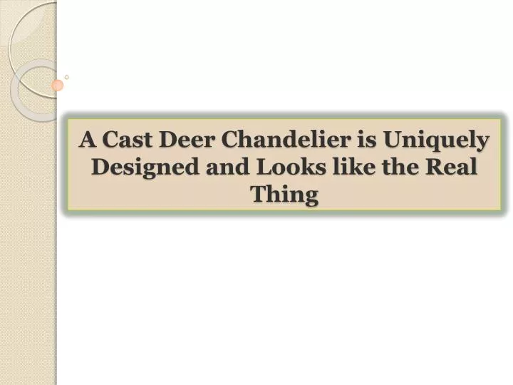 a cast deer chandelier is uniquely designed and looks like the real thing