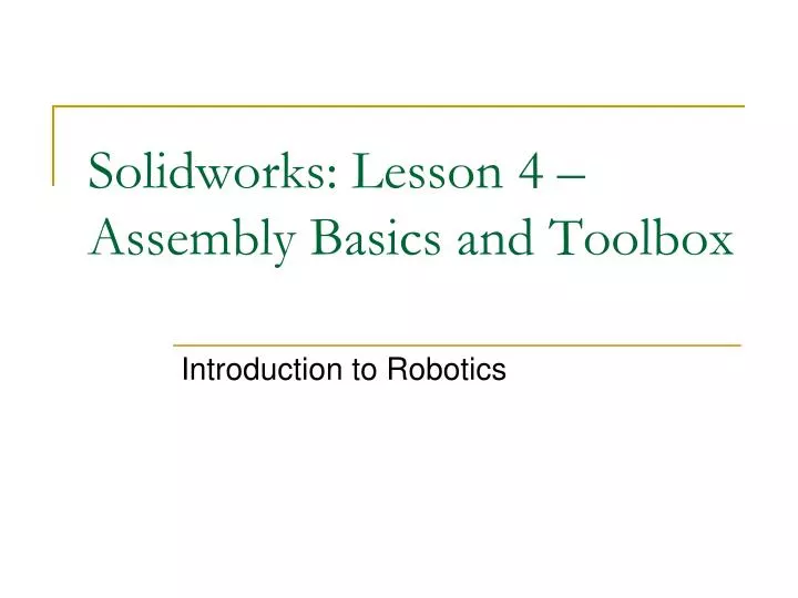 solidworks lesson 4 assembly basics and toolbox