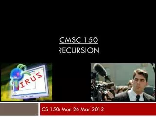 CMSC 150 recursion