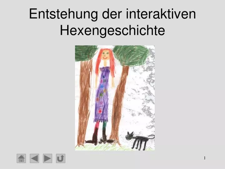 entstehung der interaktiven hexengeschichte