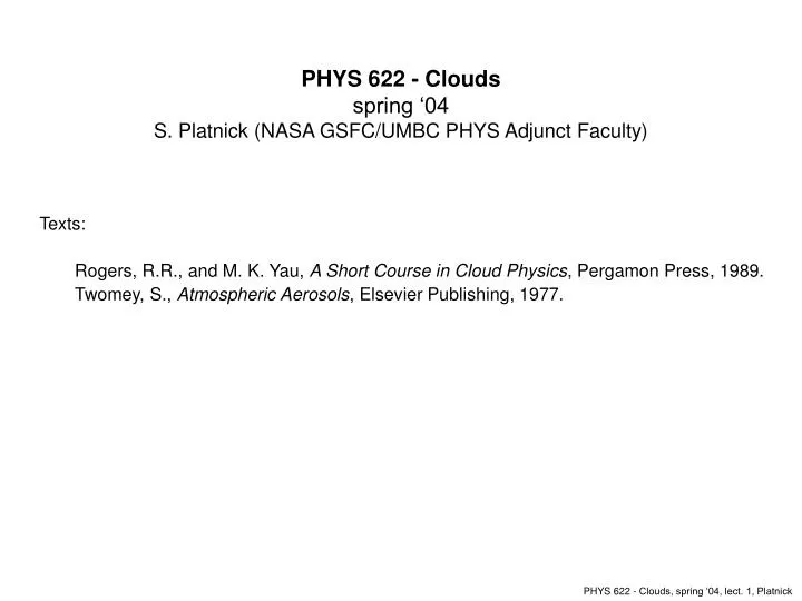 phys 622 clouds spring 04 s platnick nasa gsfc umbc phys adjunct faculty