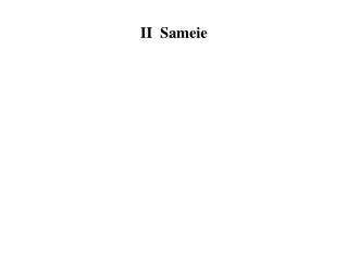 ii sameie