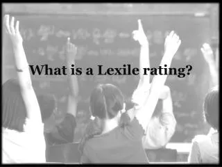 What is a Lexile rating?