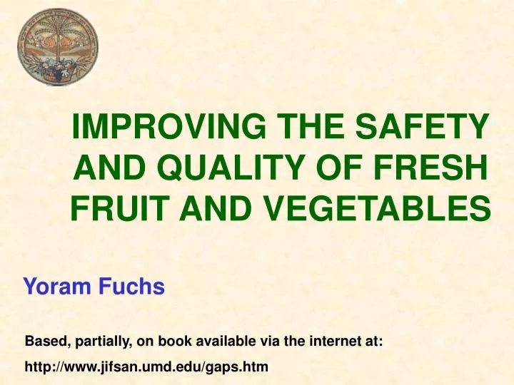 improving the safety and quality of fresh fruit and vegetables