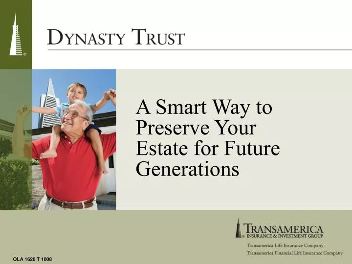 a smart way to preserve your estate for future generations