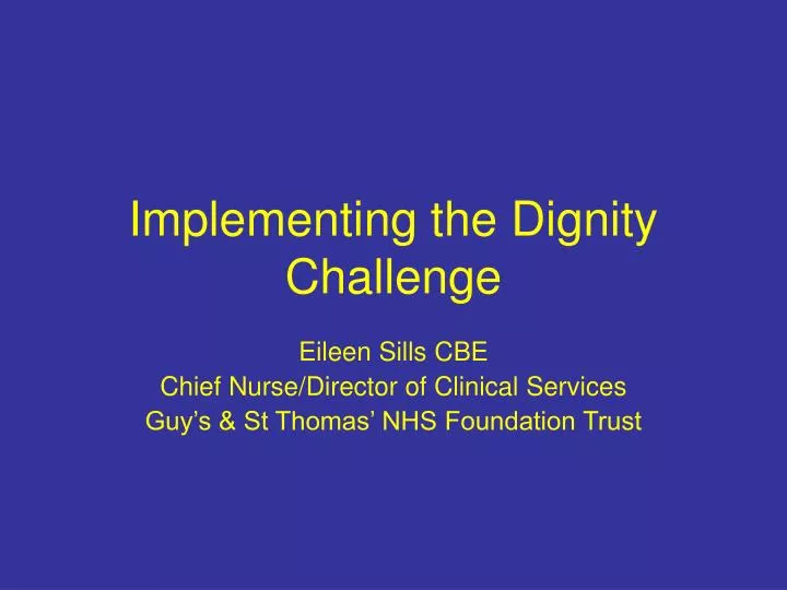 implementing the dignity challenge