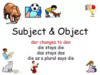 Subject &amp; Object