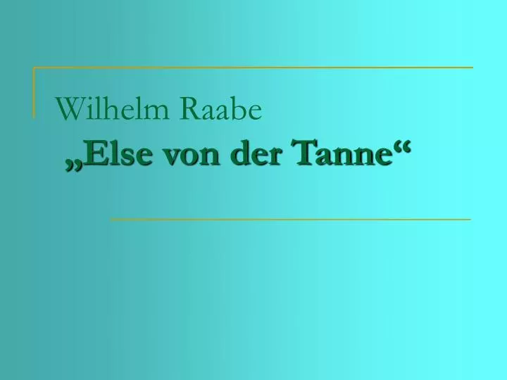 wilhelm raabe else von der tanne