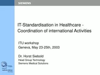 IT-Standardisation in Healthcare - Coordination of international Activities