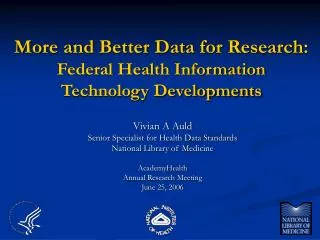 More and Better Data for Research: Federal Health Information Technology Developments