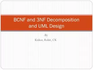 BCNF and 3NF Decomposition and UML Design