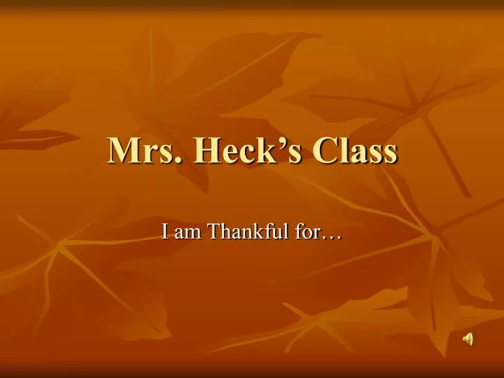 mrs heck s class