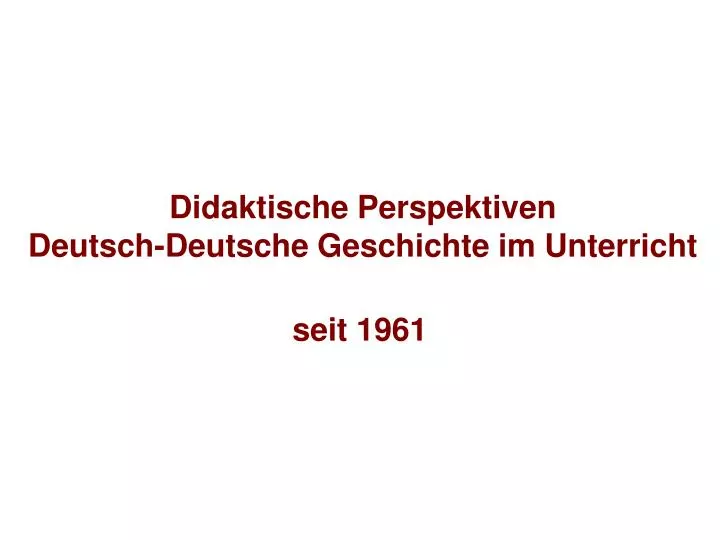 didaktische perspektiven deutsch deutsche geschichte im unterricht
