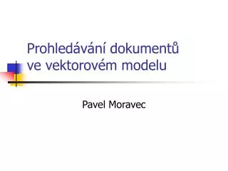 prohled v n dokument ve vektorov m modelu