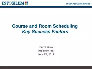 Course and Room Scheduling Key Success Factors