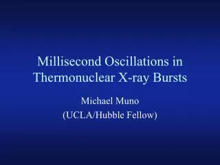 Millisecond Oscillations in Thermonuclear X-ray Bursts