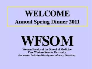 WELCOME Annual Spring Dinner 2011