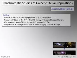 Panchromatic Studies of Galactic Stellar Populations