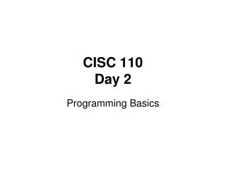 CISC 110 Day 2