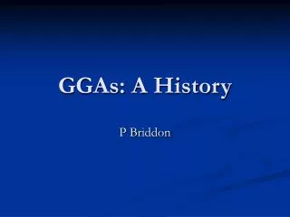 GGAs: A History