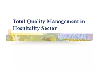 Total Quality Management in Hospitality Sector
