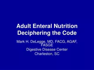 Adult Enteral Nutrition Deciphering the Code