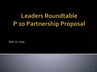 Leaders Roundtable P 20 Partnership Proposal