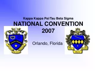 Kappa Kappa Psi/Tau Beta Sigma NATIONAL CONVENTION 2007